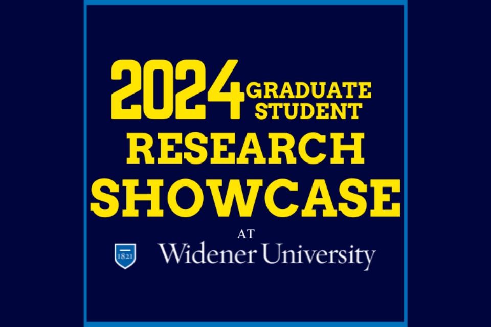Graduate Student Research Showcase | Widener University