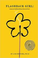 A book cover of Flashback Girl: Lessons on Resilience from a Burn Survivor By Lisa Deguire '90