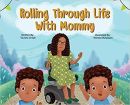 Book cover of Rolling Through Life with Mommy by TaLisha Grzyb